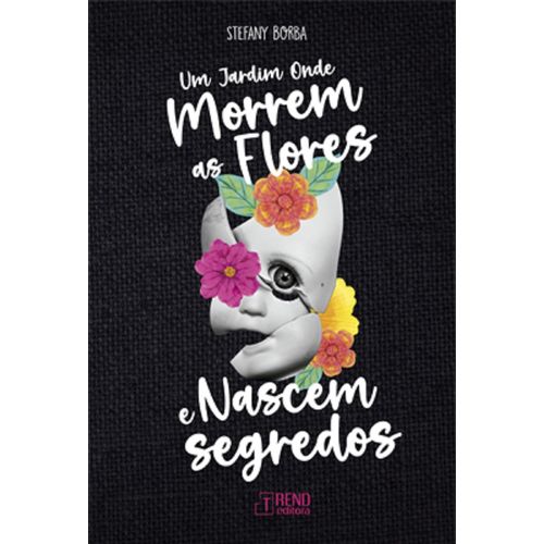 um-jardim-onde-morrem-as-flores-e-nascem-segredos