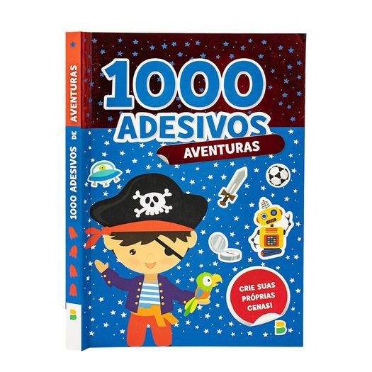 1000 adesivos incriveis: aventuras 1000 adesivos incriveis: aventuras
