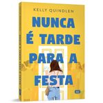 nunca é tarde para a festa nunca é tarde para a festa