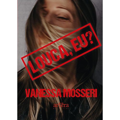 louca, eu?