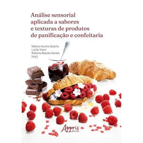 análise sensorial aplicada a sabores e texturas de produtos de panificação e confeitaria