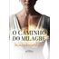 o caminho do milagre
