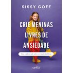 crie meninas livres de ansiedade crie meninas livres de ansiedade