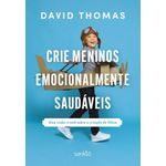 crie meninos emocionalmente saudáveis