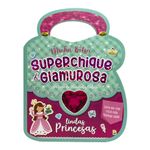 minha bolsa superchique e glamurosa! - lindas princesas
