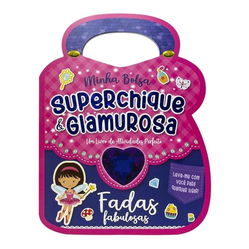 minha bolsa superchique e glamurosa! - fadas fabulosas