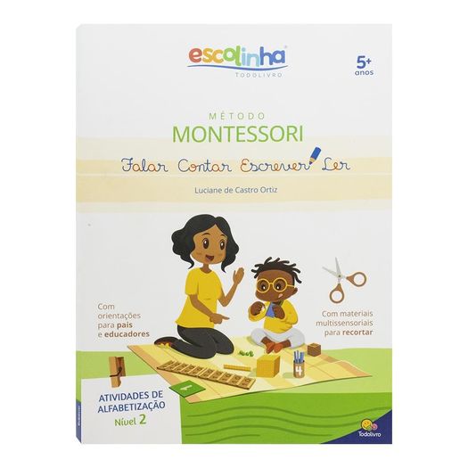 escolinha todolivro - método montessori: nível 2 escolinha todolivro - método montessori: nível 2