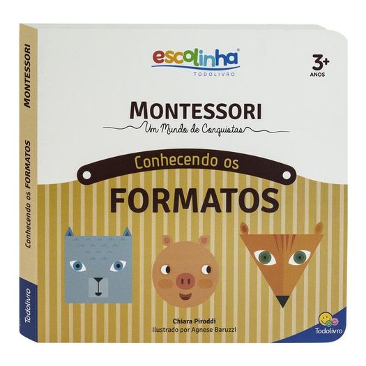 escolinha montessori - meu primeiro livro - conhecendo os formatos escolinha montessori - meu primeiro livro - conhecendo os formatos