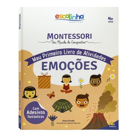 escolinha montessori - meu primeiro livro de atividades: emoções escolinha montessori - meu primeiro livro de atividades: emoções