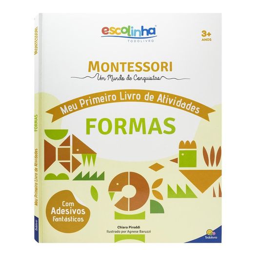 escolinha montessori - meu primeiro livro de atividades: formas escolinha montessori - meu primeiro livro de atividades: formas