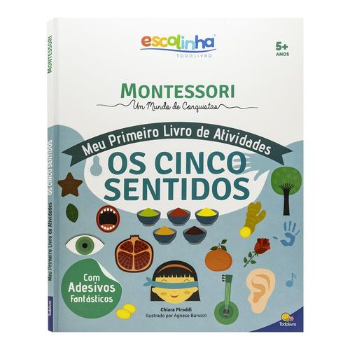 escolinha montessori - meu primeiro livro de atividades: os cinco sentidos