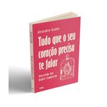 tudo-que-o-seu-coracao-precisa-te-falar
