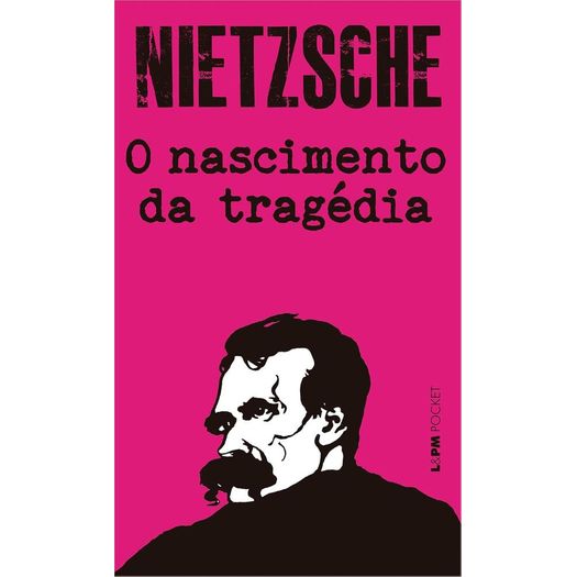 o nascimento da tragédia o nascimento da tragédia
