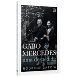 gabo & mercedes: uma despedida