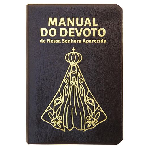 manual do devoto de nossa senhora aparecida - luxo marrom manual do devoto de nossa senhora aparecida - luxo marrom