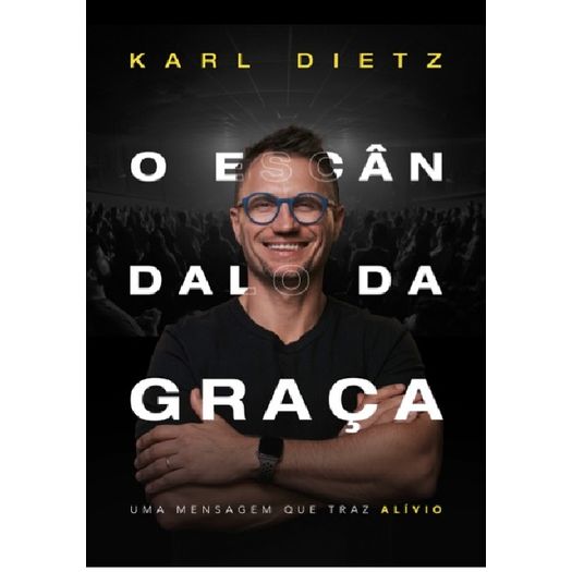 escandalo da graça, o