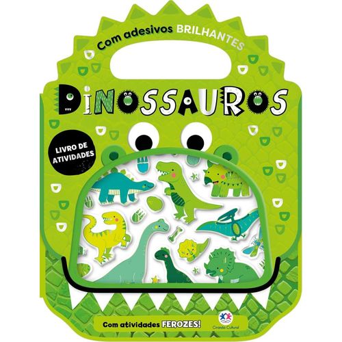 dinossauros - com adesivos brilhantes e atividades ferozes