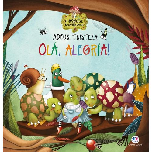 adeus, tristeza. olá, alegria!