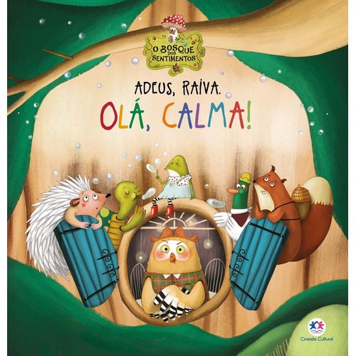 adeus, raiva. olá, calma!