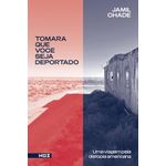 tomara-que-voce-seja-deportado