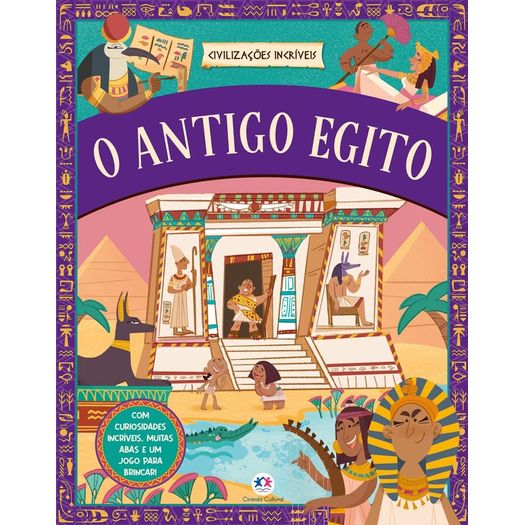 civilizações incríveis - o antigo egito civilizações incríveis - o antigo egito