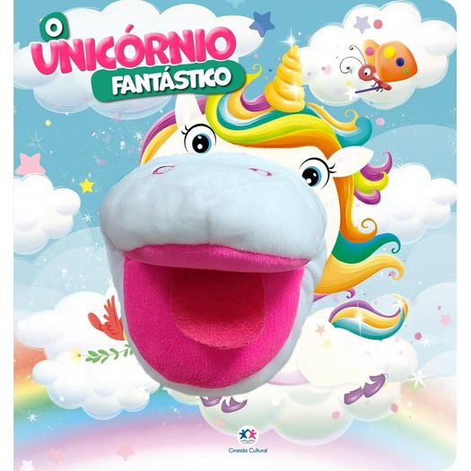 o unicórnio fantástico o unicórnio fantástico