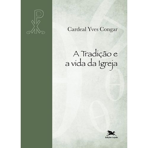 a tradição e a vida da igreja