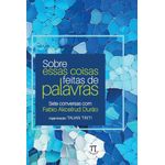 sobre-essas-coisas-feitas-de-palavras