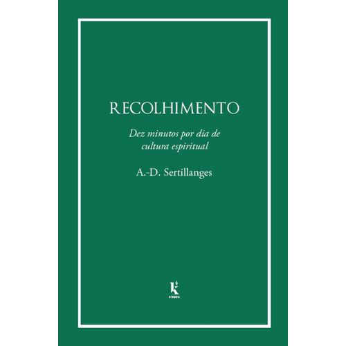 recolhimento - dez minutos por dia de cultura espirítual