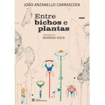 entre bichos e plantas