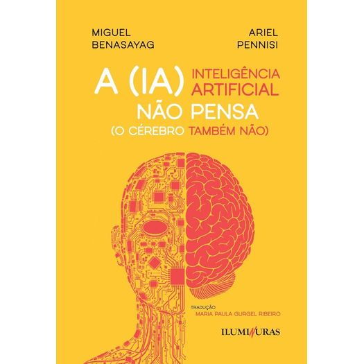 a (ia) inteligência artificial não pensa (o cérebro também não)