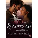 um amor de recomeço um amor de recomeço