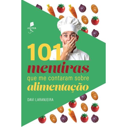 101-mentiras-que-me-contaram-sobre-alimentacao