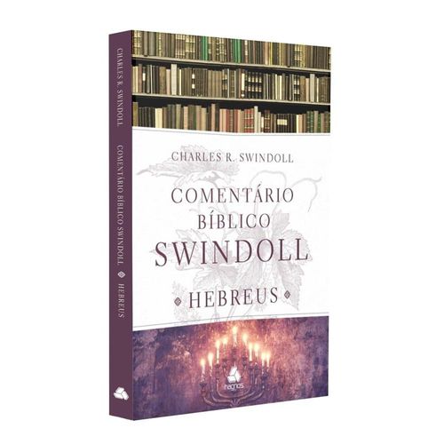 comentário bíblico swindoll - hebreus