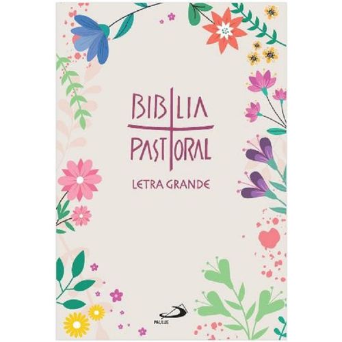 biblia pastoral - letra grande - floral