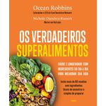 os verdadeiros superalimentos