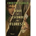o que se esconde na floresta