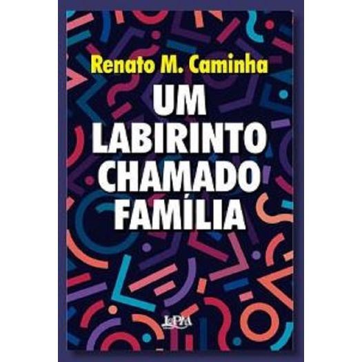 um labirinto chamado familia um labirinto chamado familia
