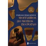 morramos ao menos no porto morramos ao menos no porto