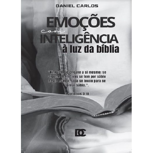 emocoes com inteligencia a luz da biblia