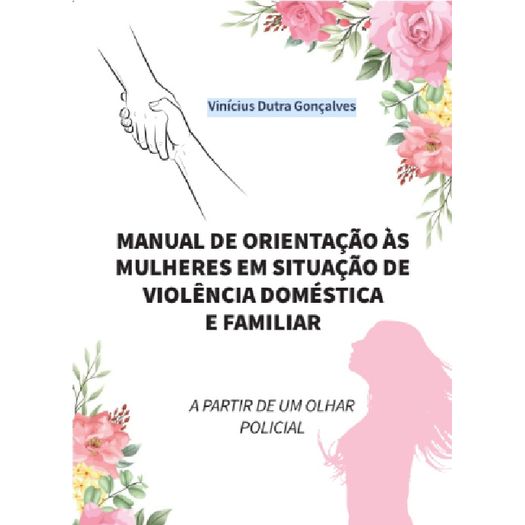 manual de orientacao as mulheres em situacao de violencia domestica e familiar