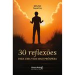 30 reflexões para uma vida mais próspera 30 reflexões para uma vida mais próspera