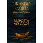 orando em família 2026 - grande - resposta ao caos