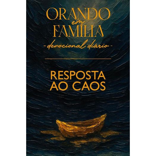 orando em família 2026 - grande - resposta ao caos orando em família 2026 - grande - resposta ao caos