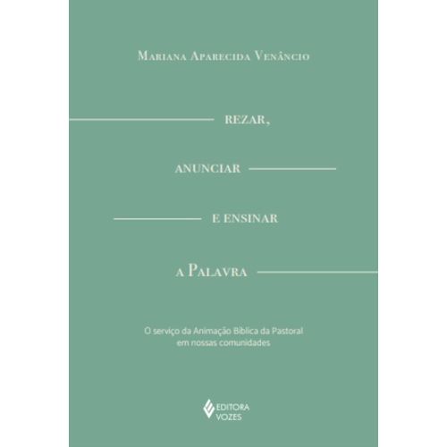 rezar, anunciar e ensinar a palavra