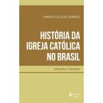 história da igreja católica no brasil