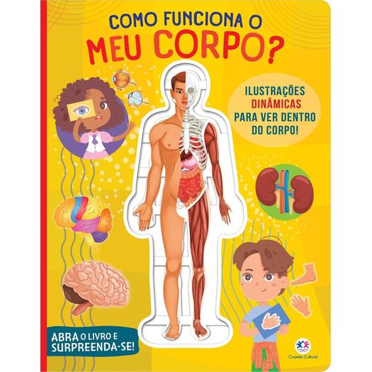 como funciona o meu corpo? como funciona o meu corpo?