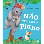 não era esse o plano