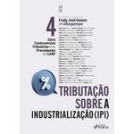 controvérsias tributárias e os precedentes do carf - vol 4