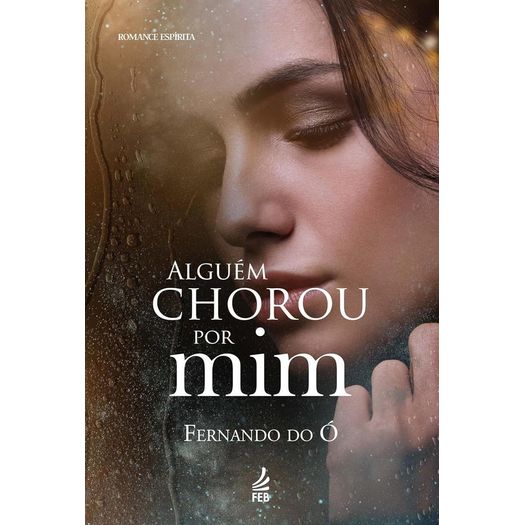 alguém chorou por mim - nova edição alguém chorou por mim - nova edição